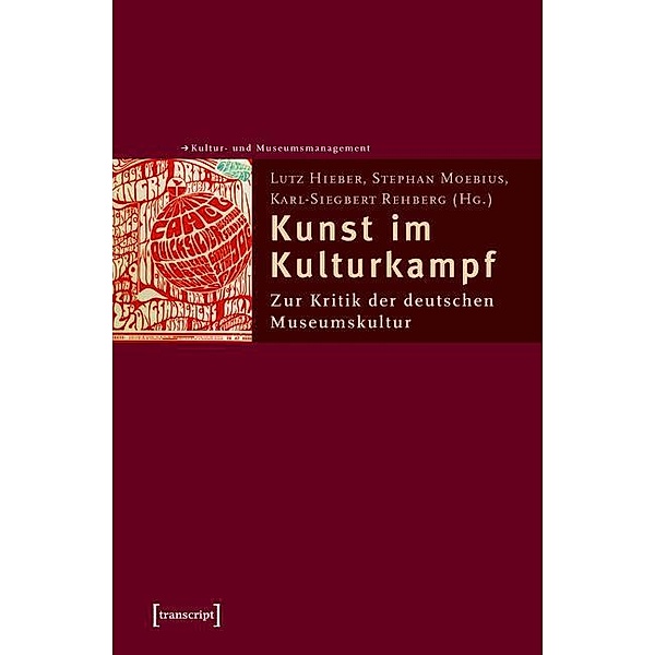 Kunst im Kulturkampf / Schriften zum Kultur- und Museumsmanagement