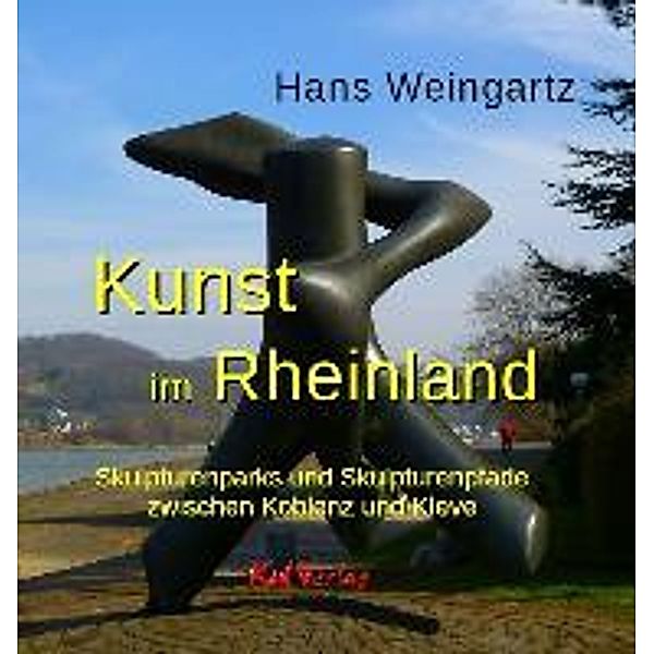 Kunst im Rheinland, Hans Weingartz