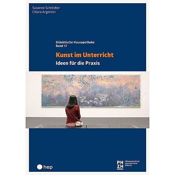 Kunst im Unterricht (E-Book) / Didaktische Hausapotheke Bd.17, Susanne Schrödter, Chiara Argentini