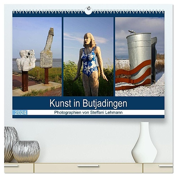 Kunst in Butjadingen 2024 (hochwertiger Premium Wandkalender 2024 DIN A2 quer), Kunstdruck in Hochglanz, Steffani Lehmann