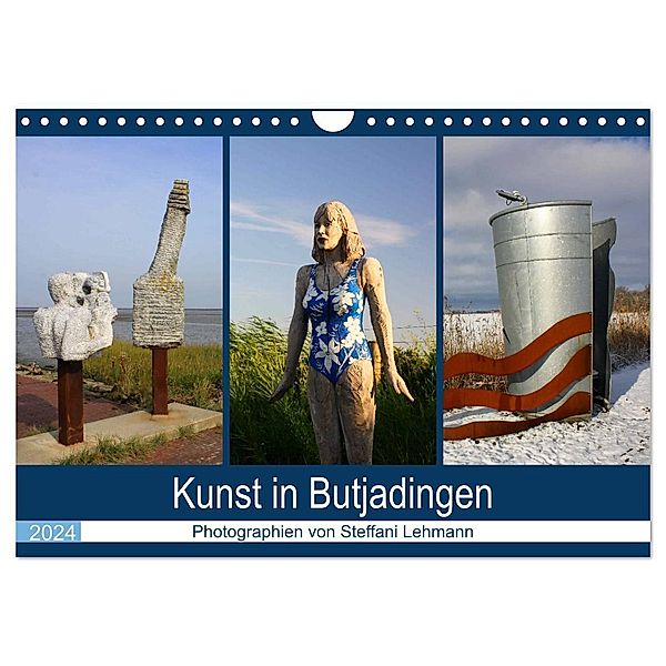 Kunst in Butjadingen 2024 (Wandkalender 2024 DIN A4 quer), CALVENDO Monatskalender, Steffani Lehmann