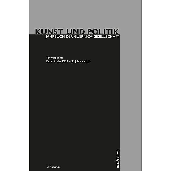 Kunst in der DDR - 30 Jahre danach / Kunst und Politik Bd.22
