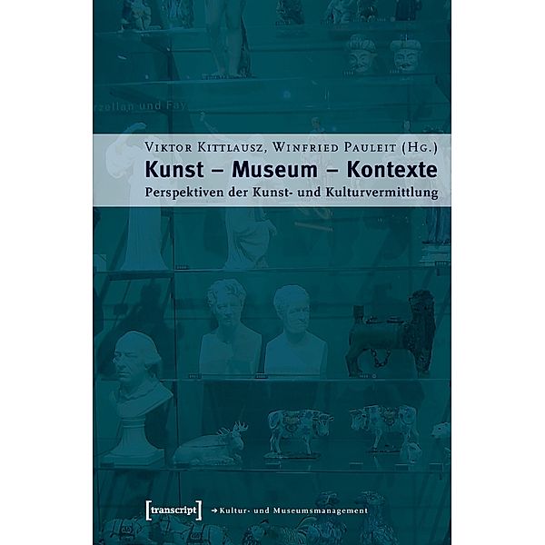 Kunst, Museum, Kontexte