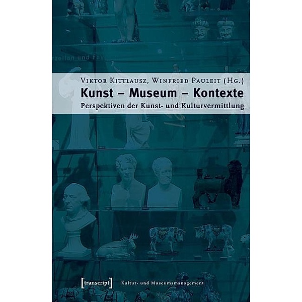 Kunst - Museum - Kontexte