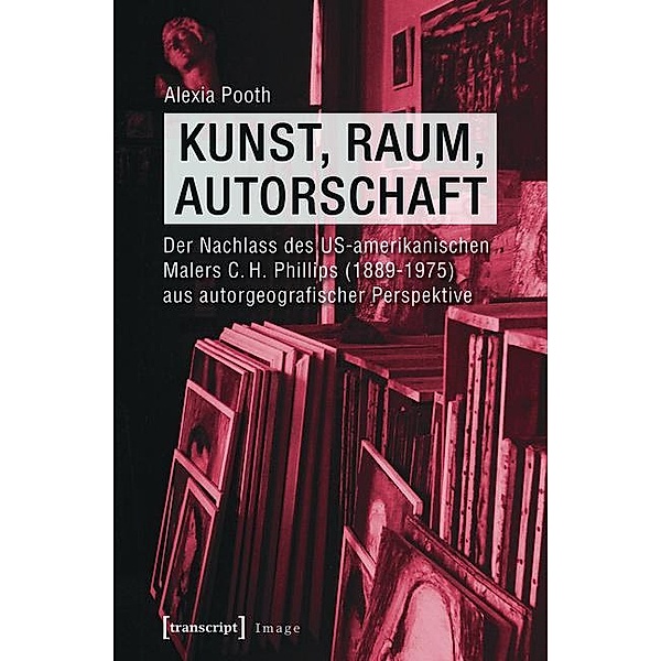 Kunst, Raum, Autorschaft / Image Bd.62, Alexia Pooth