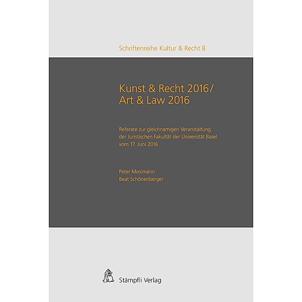 Kunst & Recht 2016 / Art & Law 2016 / Schriftenreihe Kultur & Recht Bd.8
