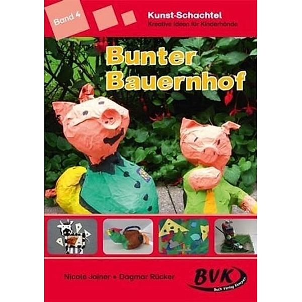 Kunst-Schachtel: Bd.4 Bunter Bauernhof