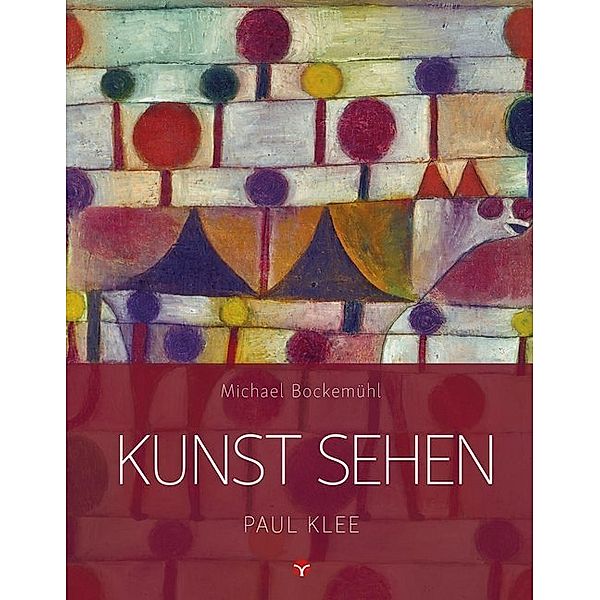 Kunst sehen - Paul Klee, Michael Bockemühl