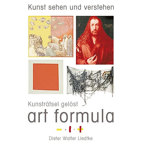 Kunst sehen und verstehen / Fundacion Liedtke / Dieter Liedtke, Dieter Walter Liedtke