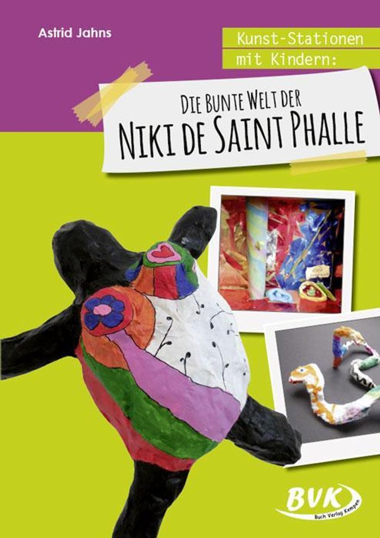 Kunst-Stationen mit Kindern: Die bunte Welt der Niki de Saint Phalle |  Weltbild.ch