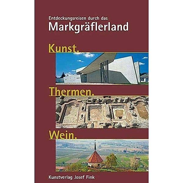 Kunst. Thermen. Wein., Arno Herbener, Rolf Rubsamen, Dorothee Philipp, Jost Grosspietsch