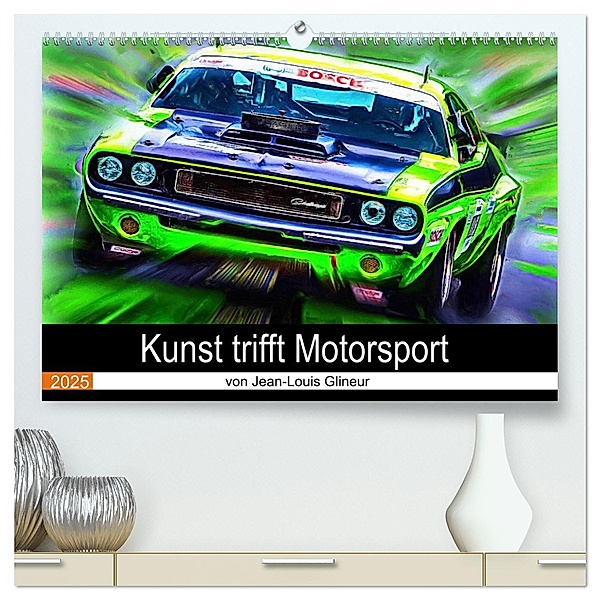 Kunst trifft Motorsport (hochwertiger Premium Wandkalender 2025 DIN A2 quer), Kunstdruck in Hochglanz, Calvendo, Jean-Louis Glineur