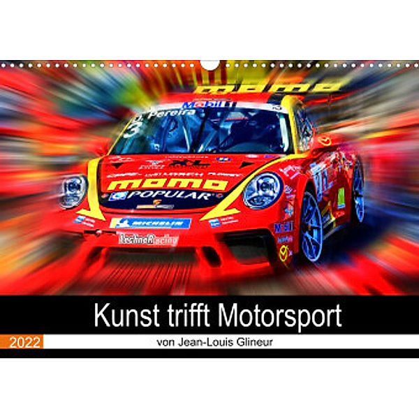 Kunst trifft Motorsport (Wandkalender 2022 DIN A3 quer), Jean-Louis Glineur