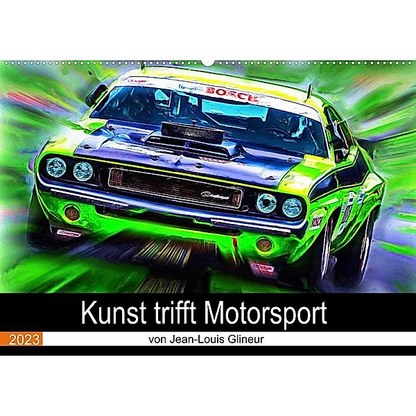 Kunst trifft Motorsport (Wandkalender 2023 DIN A2 quer), Jean-Louis Glineur