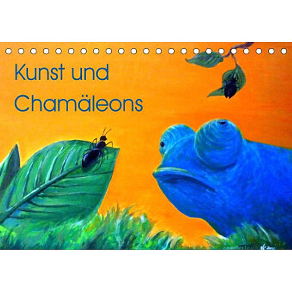 Kunst und Chamäleons (Tischkalender 2022 DIN A5 quer), Sonja Knyssok