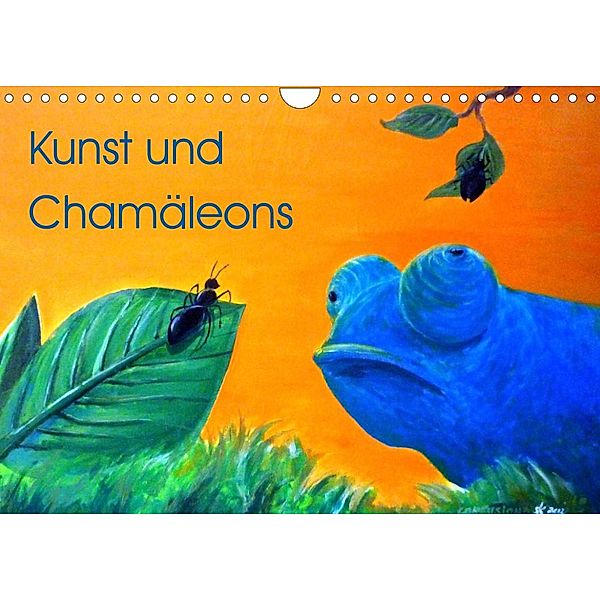 Kunst und Chamäleons (Wandkalender 2023 DIN A4 quer), Sonja Knyssok