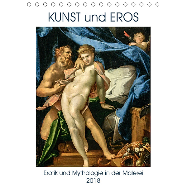 Kunst und Eros (Tischkalender 2018 DIN A5 hoch), N N