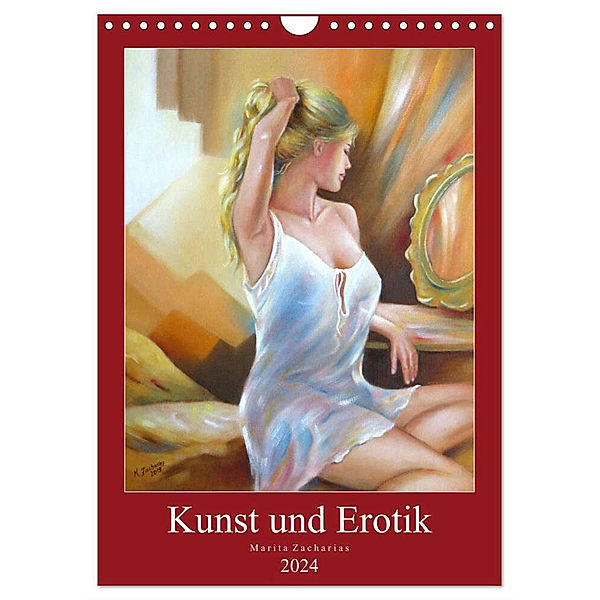 Kunst und Erotik 2024 (Wandkalender 2024 DIN A4 hoch), CALVENDO Monatskalender, Marita Zacharias