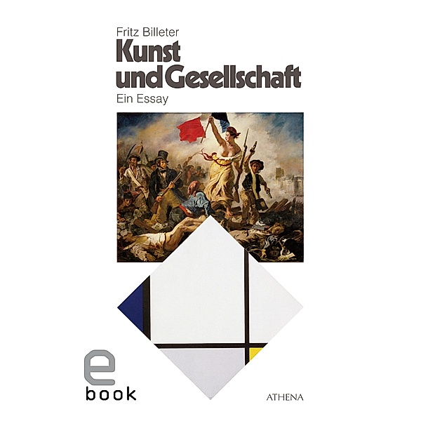 Kunst und Gesellschaft / ATHENA-Verlag, Fritz Billeter