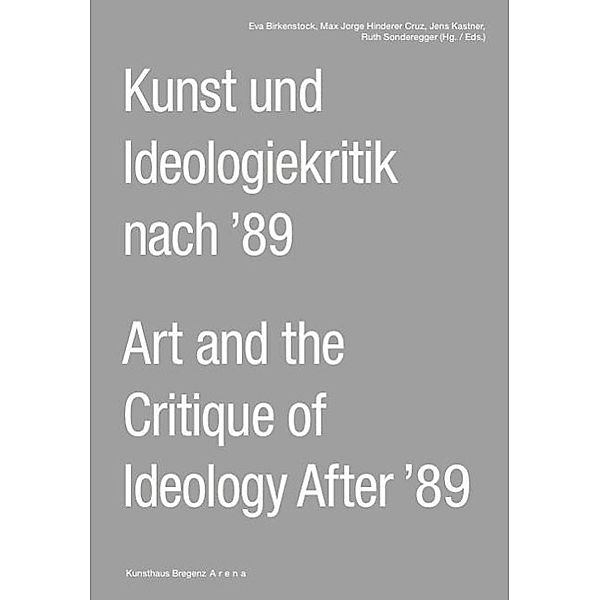 Kunst und Ideologiekritik nach 1989 / Art and the Critique