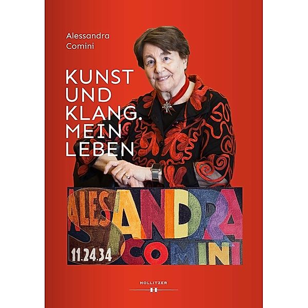 Kunst und Klang. Mein Leben, Alessandra Comini