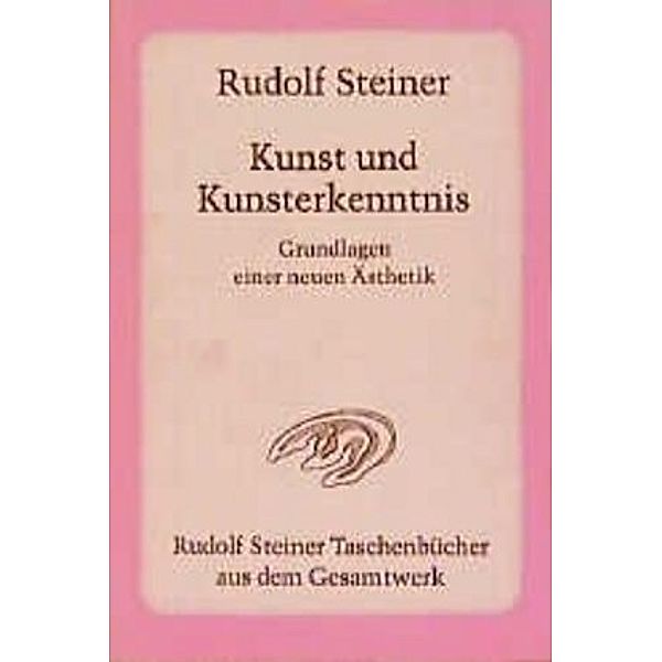 Kunst und Kunsterkenntnis, Rudolf Steiner