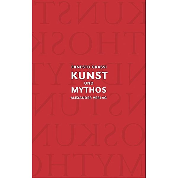 Kunst und Mythos, m. Audio-CD, Ernesto Grassi