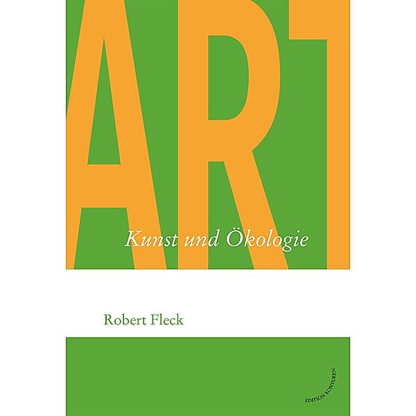 Kunst und Ökologie, Robert Fleck