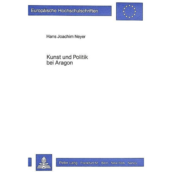 Kunst und Politik bei Aragon, Hans-Joachim Neyer