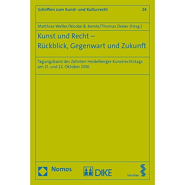 Kunst und Recht - Rückblick, Gegenwart und Zukunft / Schriften zum Kunst- und Kulturrecht Bd.24