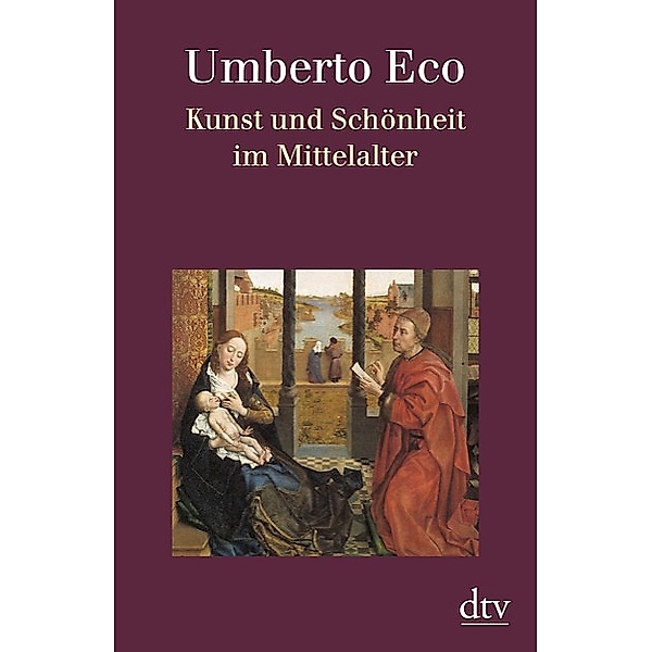 Kunst und Schönheit im Mittelalter, Umberto Eco