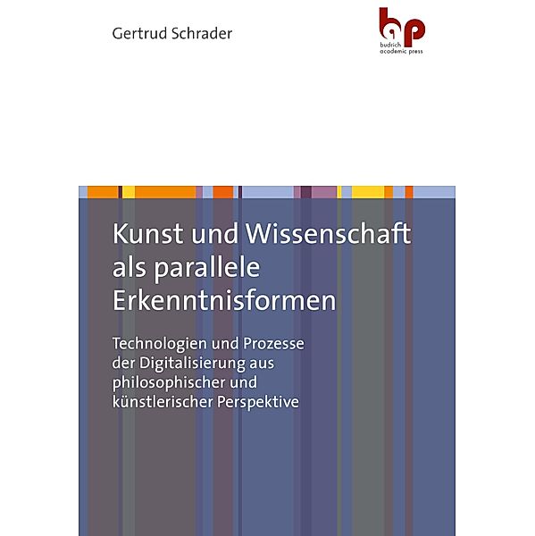 Kunst und Wissenschaft als parallele Erkenntnisformen, Gertrud Schrader