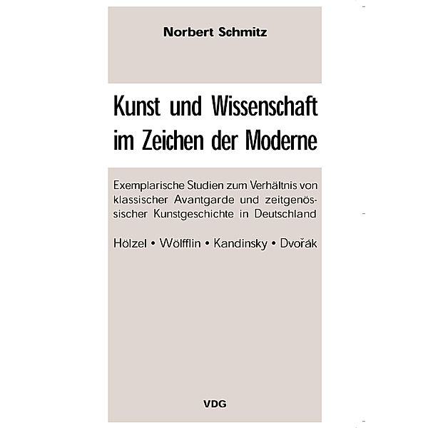 Kunst und Wissenschaft im Zeichen der Moderne, Norbert Schmitz