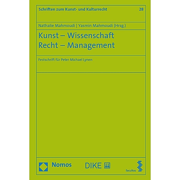 Kunst - Wissenschaft - Recht - Management / Schriften zum Kunst- und Kulturrecht Bd.28