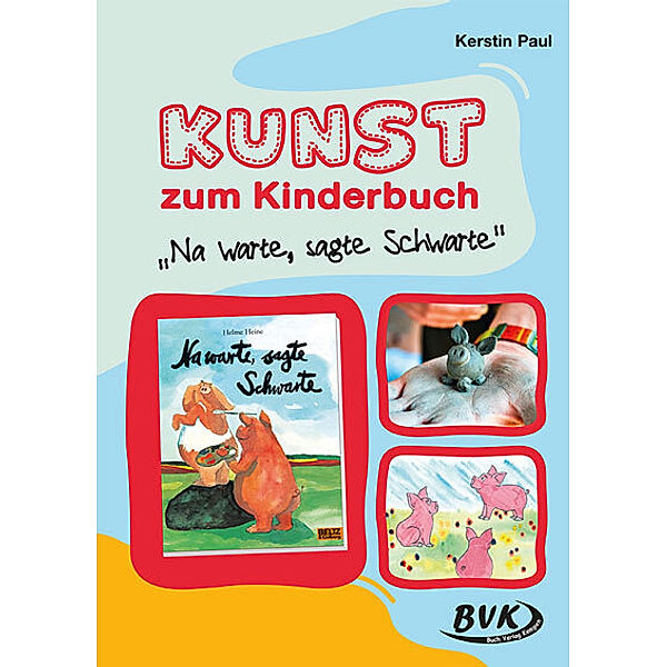 Kunst zum Kinderbuch: Na warte, sagte Schwarte, Kerstin Paul