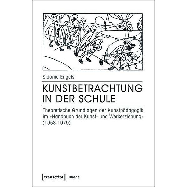 Kunstbetrachtung in der Schule / Image Bd.77, Sidonie Engels