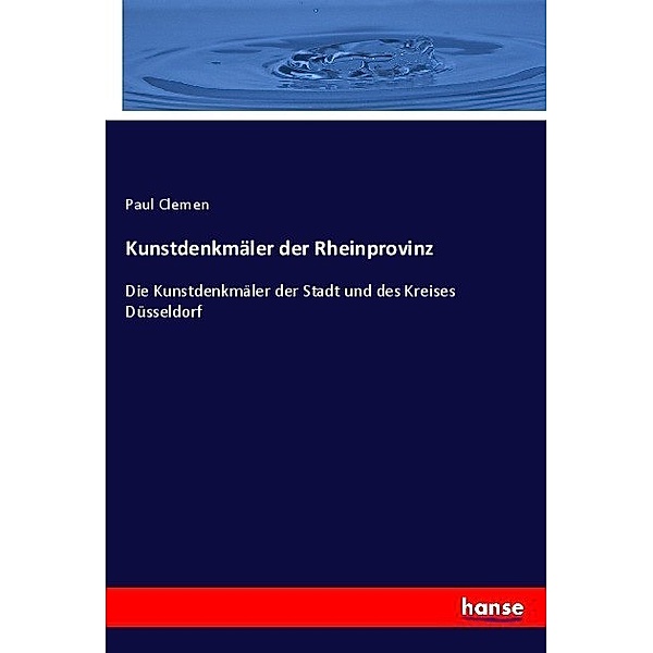 Kunstdenkmäler der Rheinprovinz, Paul Clemen