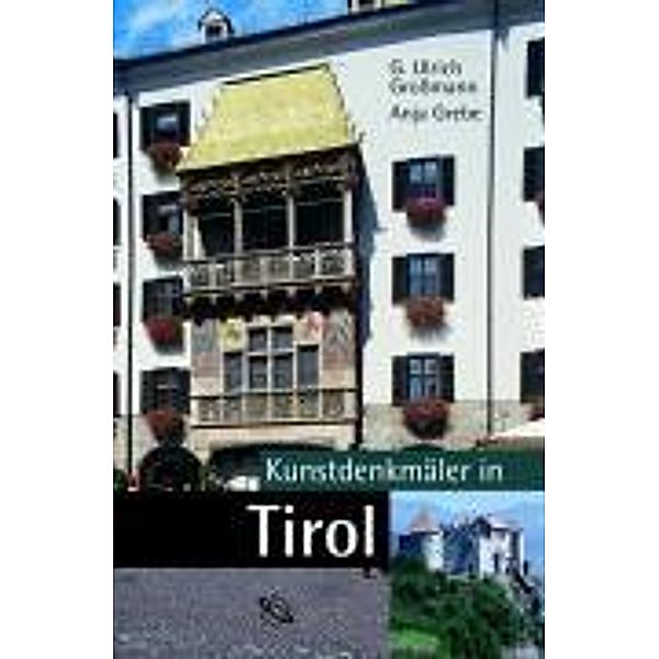 Kunstdenkmäler in Tirol, G. Ulrich Großmann, Anja Grebe