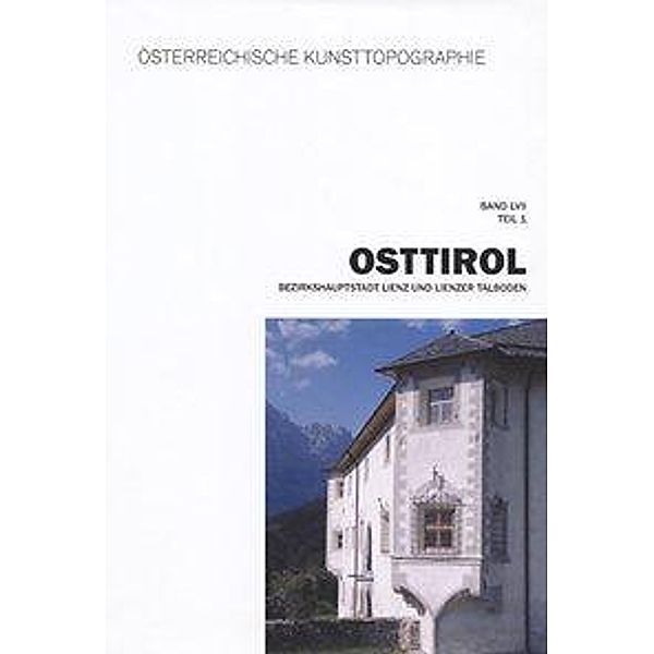 Kunstdenkmäler Osttirols Bd. 1-4