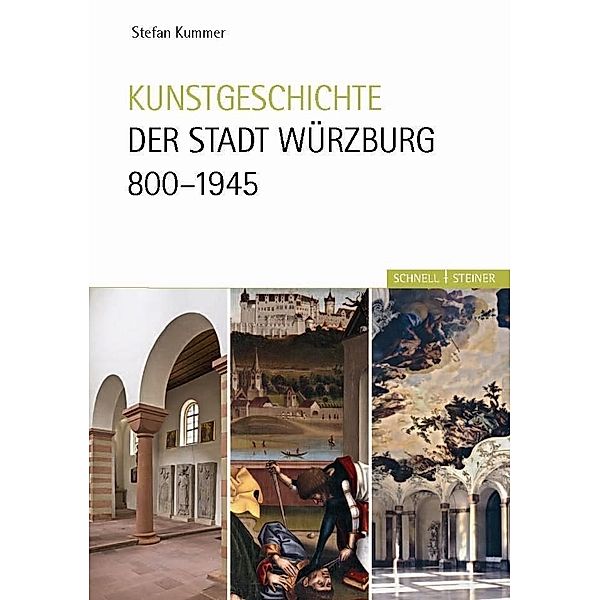 Kunstgeschichte der Stadt Würzburg 800-1945, Stefan Kummer
