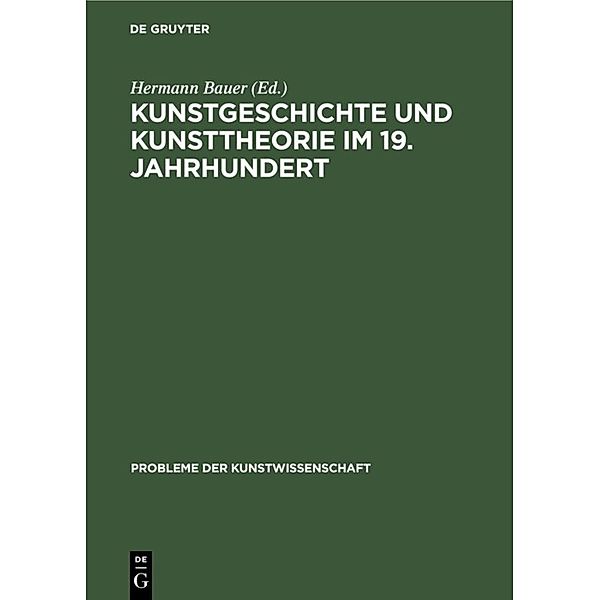 Kunstgeschichte und Kunsttheorie im 19. Jahrhundert, Hermann Bauer, Lorenz Dittmann