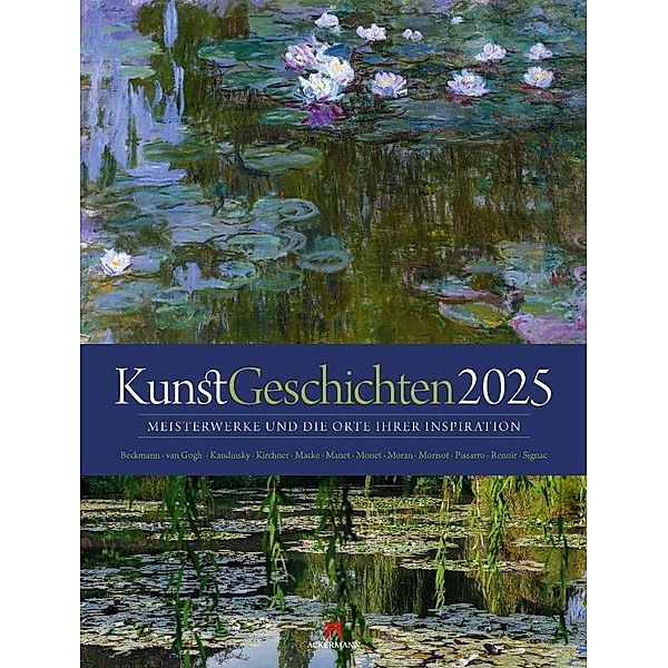 KunstGeschichten - Meisterwerke und die Orte ihrer Inspiration Kalender 2025, Ackermann Kunstverlag
