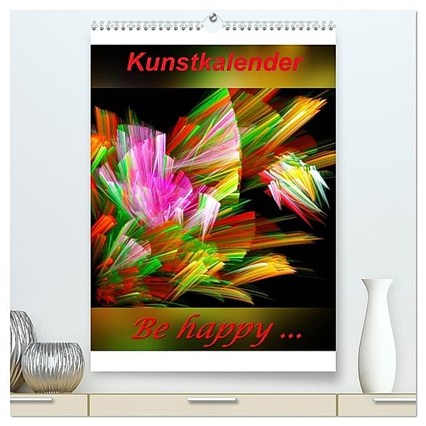 Kunstkalender - Be happy... / CH-Version (hochwertiger Premium Wandkalender 2024 DIN A2 hoch), Kunstdruck in Hochglanz, Art-Motiva
