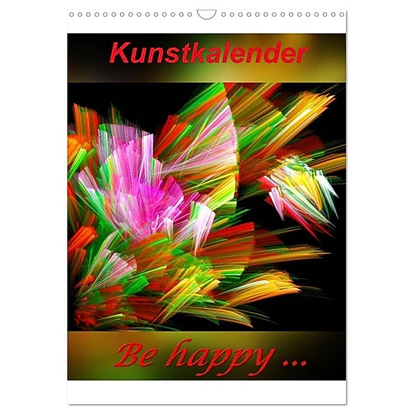 Kunstkalender - Be happy... / CH-Version (Wandkalender 2024 DIN A3 hoch), CALVENDO Monatskalender, Art-Motiva