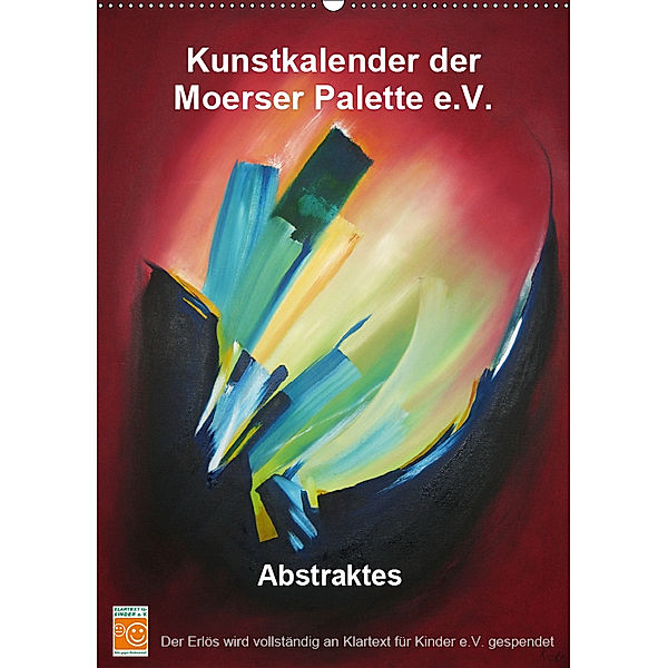 Kunstkalender der Moerser Palette e.V. - Abstraktes (Wandkalender 2019 DIN A2 hoch), Kunstverein Moerser Palette e.V.