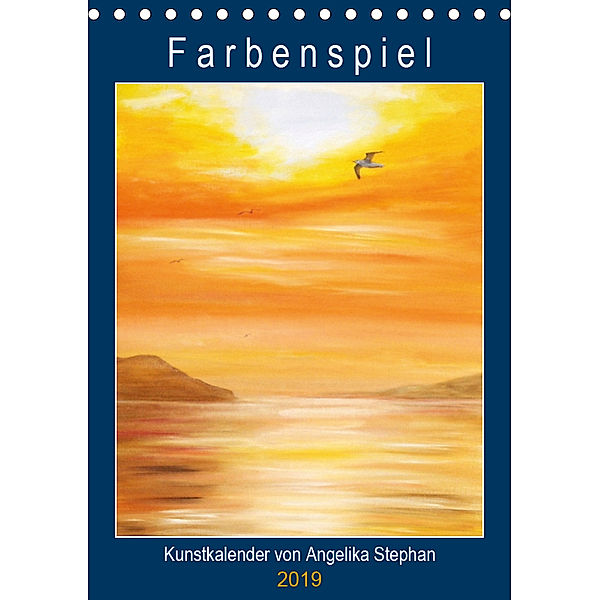 Kunstkalender Farbenspiel von Angelika Stephan (Tischkalender 2019 DIN A5 hoch), Angelika Stephan