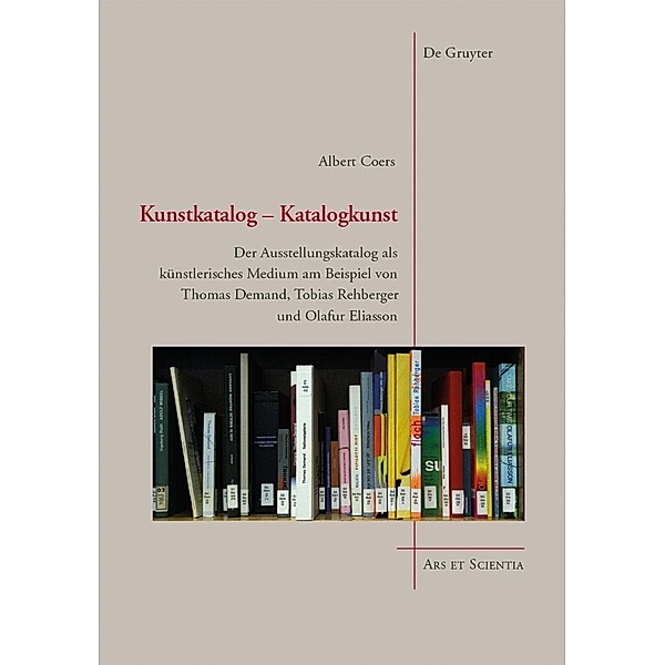 Kunstkatalog - Katalogkunst / Ars et Scientia Bd.9, Albert Coers