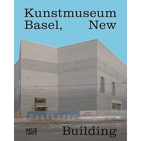 Kunstmuseum Basel, New Building