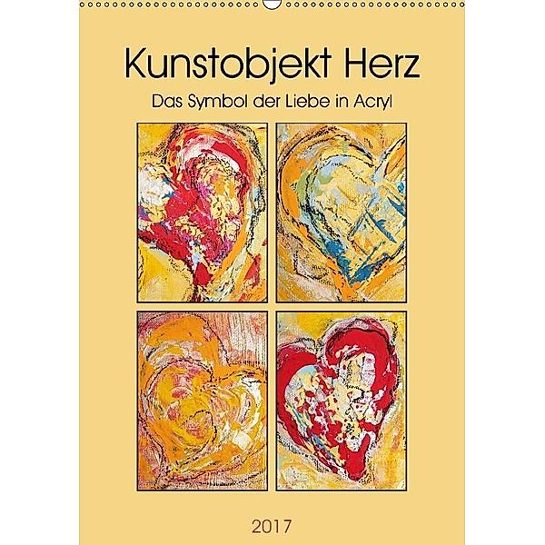 Kunstobjekt Herz (Wandkalender 2017 DIN A2 hoch), Elke Stürznickel