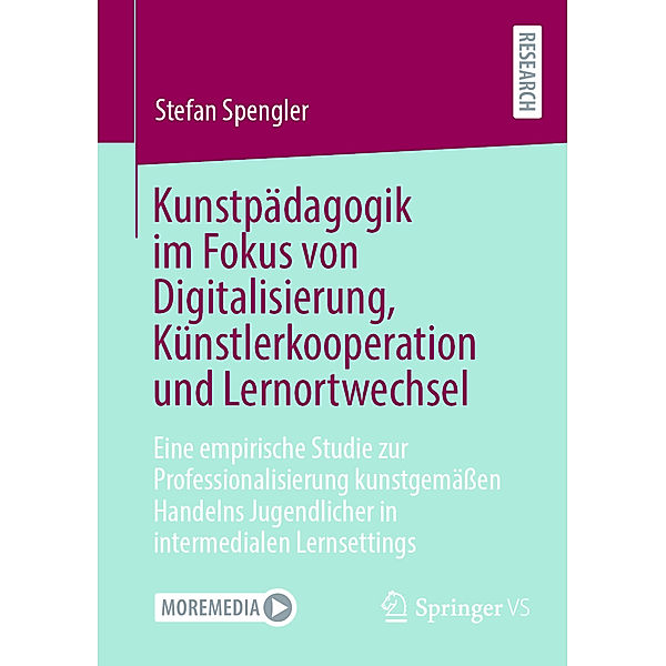 Kunstpädagogik im Fokus von Digitalisierung, Künstlerkooperation und Lernortwechsel, Stefan Spengler